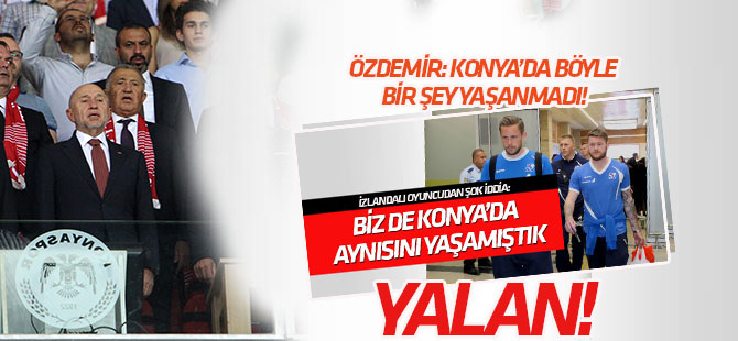 Nihat Özdemir'den Gunnarsson'a "Konya" yalanlaması