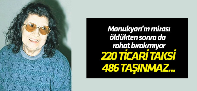 Manukyan'ın mirası paylaşılamıyor... Mezarı açılabilir