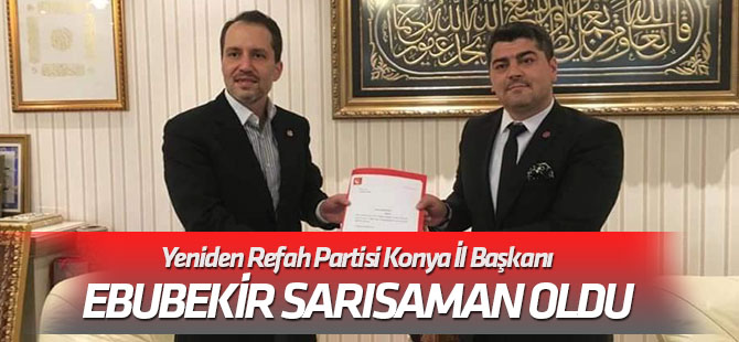Ebubekir Sarısaman YRP İl Başkanı oldu