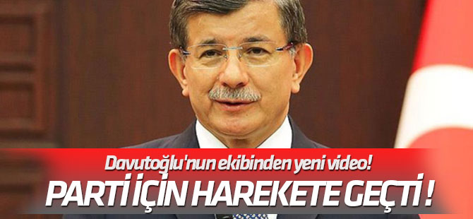 Davutoğlu'nun ekibinden yeni video! Parti için harekete geçti