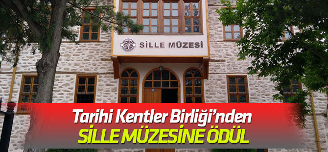 Tarihi Kentler Birliği’nden Sille Müzesine ödül