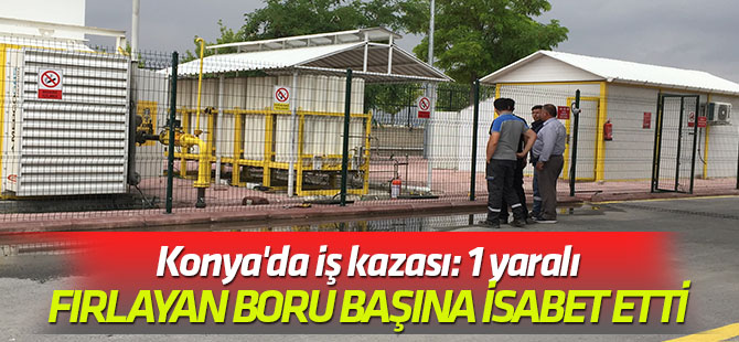 Konya'da iş kazası: 1 yaralı