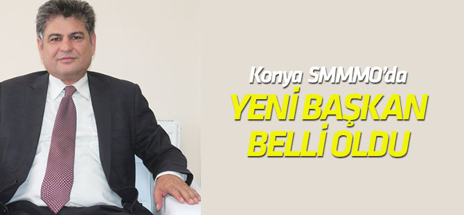 SMMMO'nun yeni başkanı belli oldu