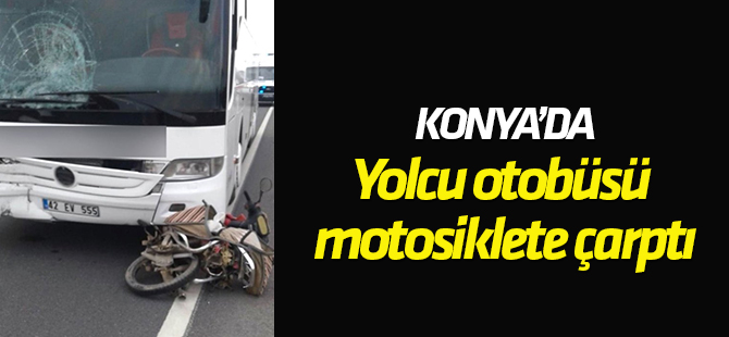 Yolcu otobüsü motosiklete çarptı: 1 ölü