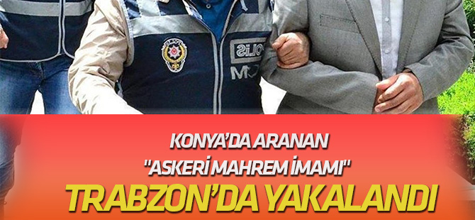 FETÖ'nün askeri mahrem imamı yakalandı