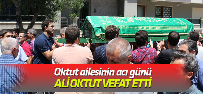Oktut ailesinin acı günü