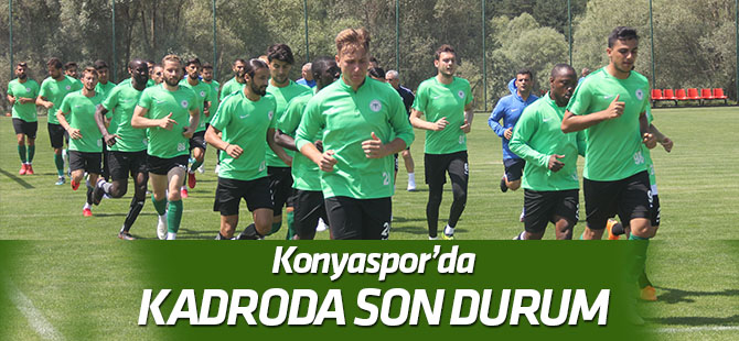 Konyaspor kadrosunda son durum