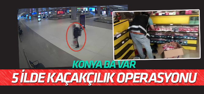 İstanbul merkezli 5 ilde kaçakçılık operasyonu