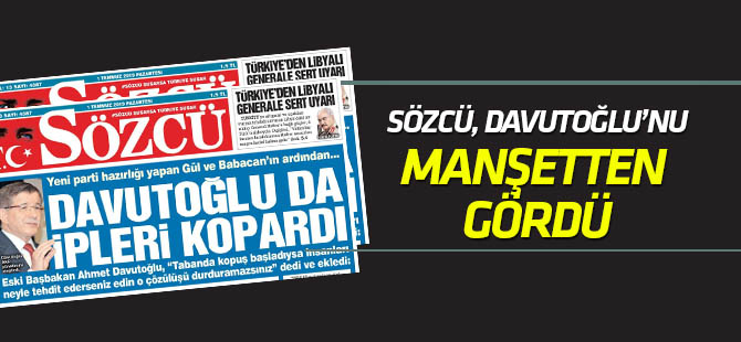 Sözcü, Davutoğlu'nu manşetten gördü