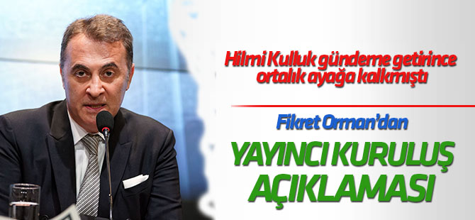Fikret Orman'dan dikkat çeken "yayıncı kuruluş" açıklaması