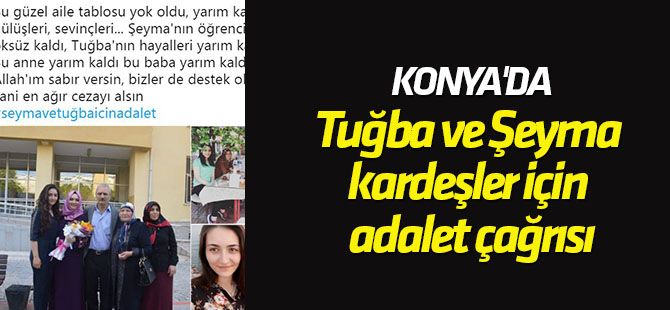 Tuğba ve Şeyma kardeşler için adalet çağrısı