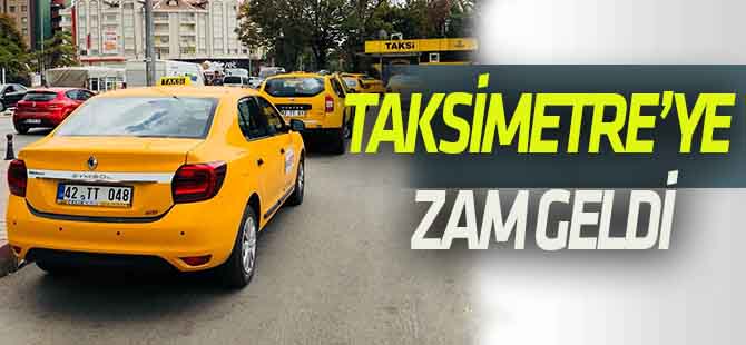 Taksimetreye zam geldi