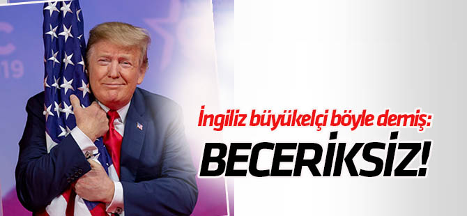 İngiliz Büyükelçinin Trump hakkındaki yazışmaları sızdı