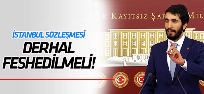 Saadet Partisi Konya Milletvekili Karaduman: İstanbul Sözleşmesi derhal feshedilmeli