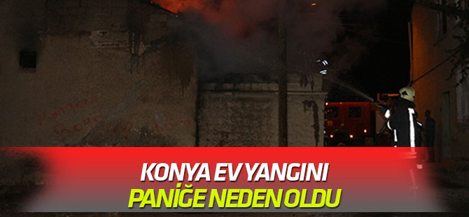 Konya'da ev yangını