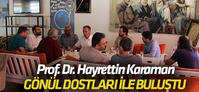 Karaman, gönül dostları ile buluştu