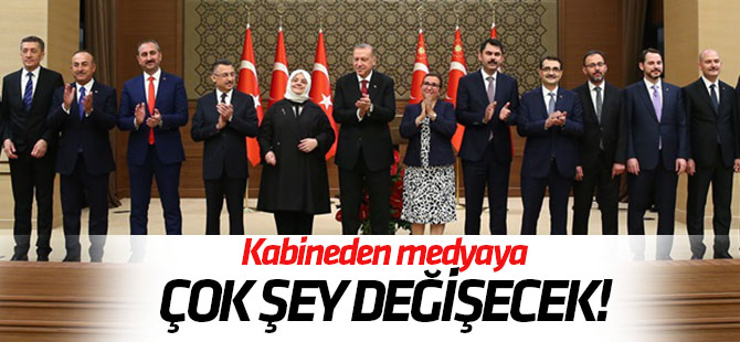 Kabineden medyaya çok şey değişecek