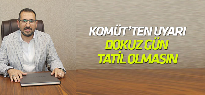Dokuz gün tatil olmasın