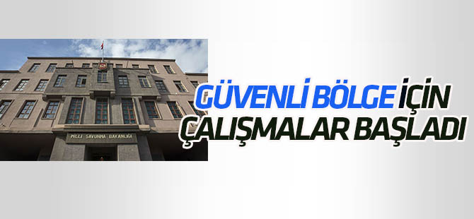 "Güvenli Bölge" tesisi çalışmalarına başlandı