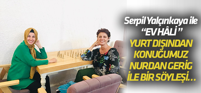 Yurtdışından konuğumuz Nurdan Gerig ile söyleşi