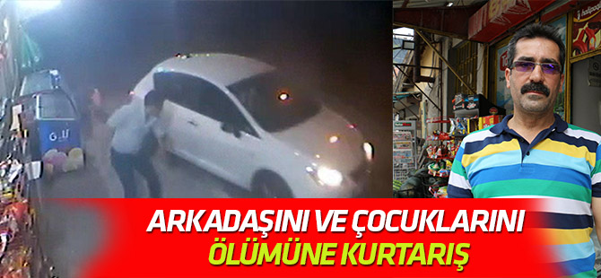 Ölümden döndü, arkadaşını ve çocuklarını son anda kurtardı