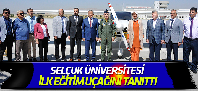 Selçuk Üniversitesi ilk eğitim uçağını tanıttı