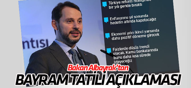 Bakan Albayrak'tan bayram tatili açıklaması