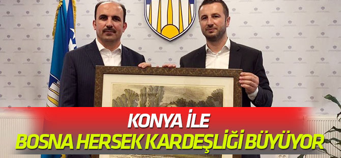 Konya - Bosna Hersek Kardeşliği Büyüyor