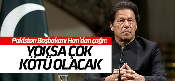 İmran Khan: "Cammu Keşmir anlaşmazlığı kötüleşirse tüm dünya acı çekecek"