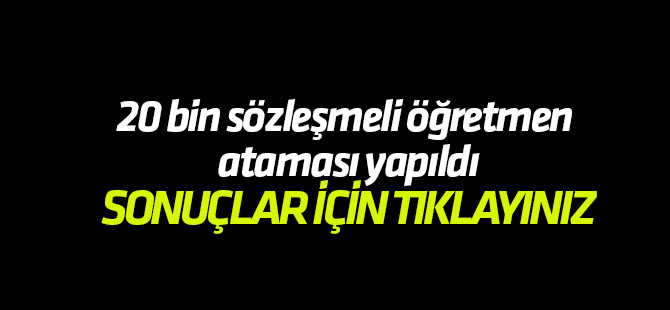 20 bin sözleşmeli öğretmen ataması yapıldı