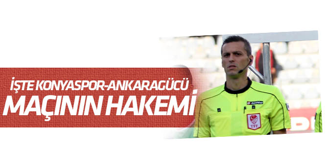 Konyaspor-Ankaragücü maçının hakemi belli oldu