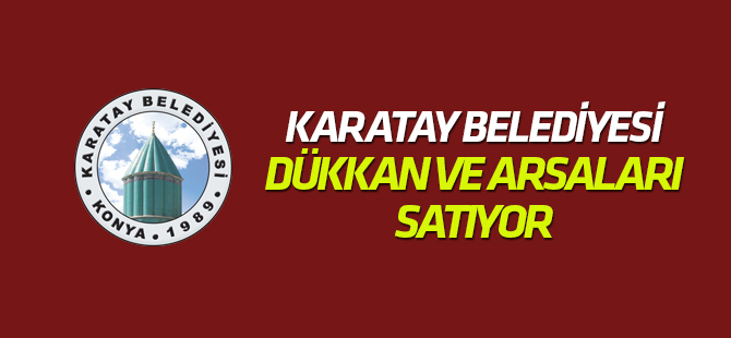 Karatay Belediyesi arsaları satıyor