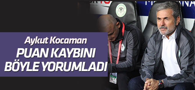 Kocaman puan kaybını böyle yorumladı: Geçen senenin izi