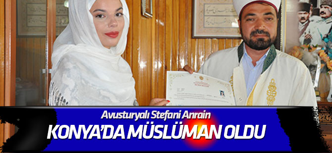 Avusturyalı Stefani Anrain, Müslüman oldu