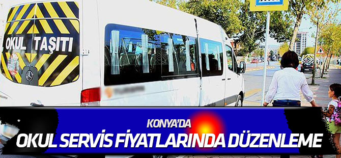 Konya'da okul servis fiyatlarında düzenleme