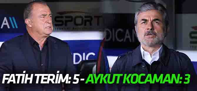Fatih Terim: 5 - Aykut Kocaman: 3