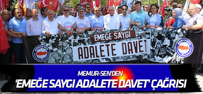 Memur-Sen'den 'Emeğe Saygı Adalete Davet' çağrısı