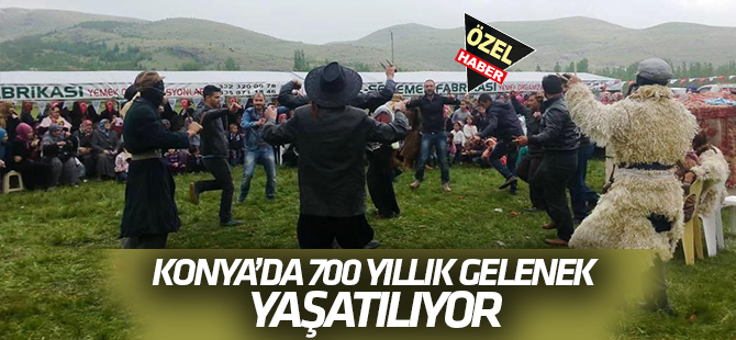 Konya'da 700 yıllık gelenek yaşatılıyor