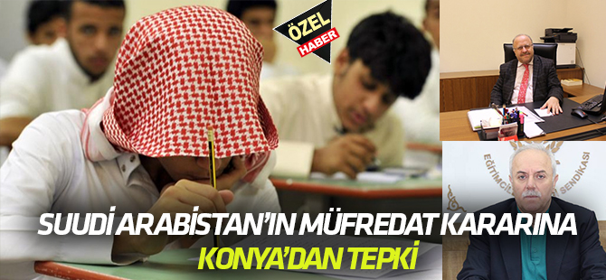 Suudi Arabistan’ın müfredat kararına  Konya’dan tepki