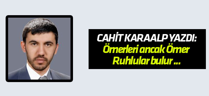 Karaalp: Ömerleri ancak Ömer Ruhlular bulur