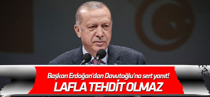Başkan Erdoğan'dan Davutoğlu'na sert yanıt!
