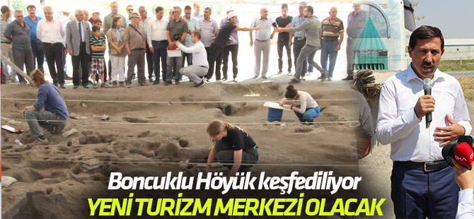 Boncuklu Höyük keşfediliyor  YENİ TURİZM MERKEZİ OLACAK