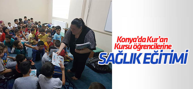 Kur’an Kursu öğrencisine sağlık eğitimi verildi