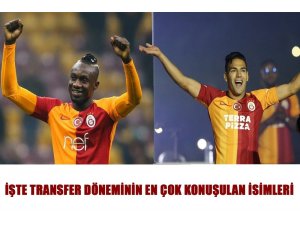 Transfer döneminin en çok konuşulan isimleri