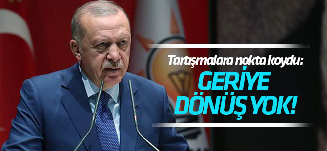 Erdoğan: Cumhurbaşkanlığı Hükümet Sistemi'nden geriye dönüş yoktur