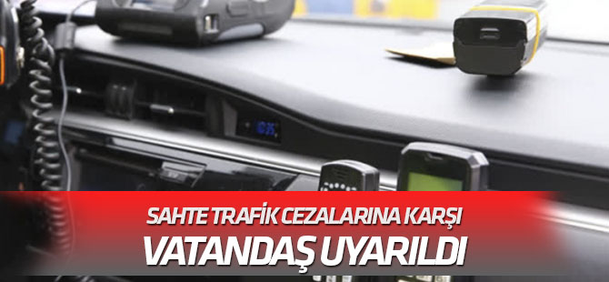 Sahte trafik cezası uyarısı