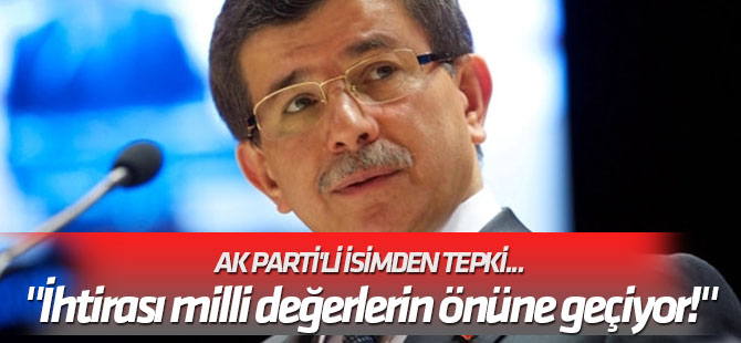 "İhtirası milli değerlerin önüne geçiyor!" AK Parti'li isimden tepki...