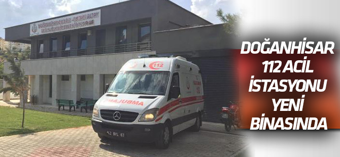 Doğanhisar 112 Acil İstasyonu yeni binasında