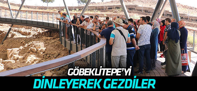 Göremedikleri Göbeklitepe’yi dinleyerek gezdiler