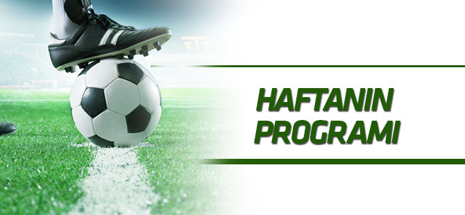 Futbolda haftanın programı